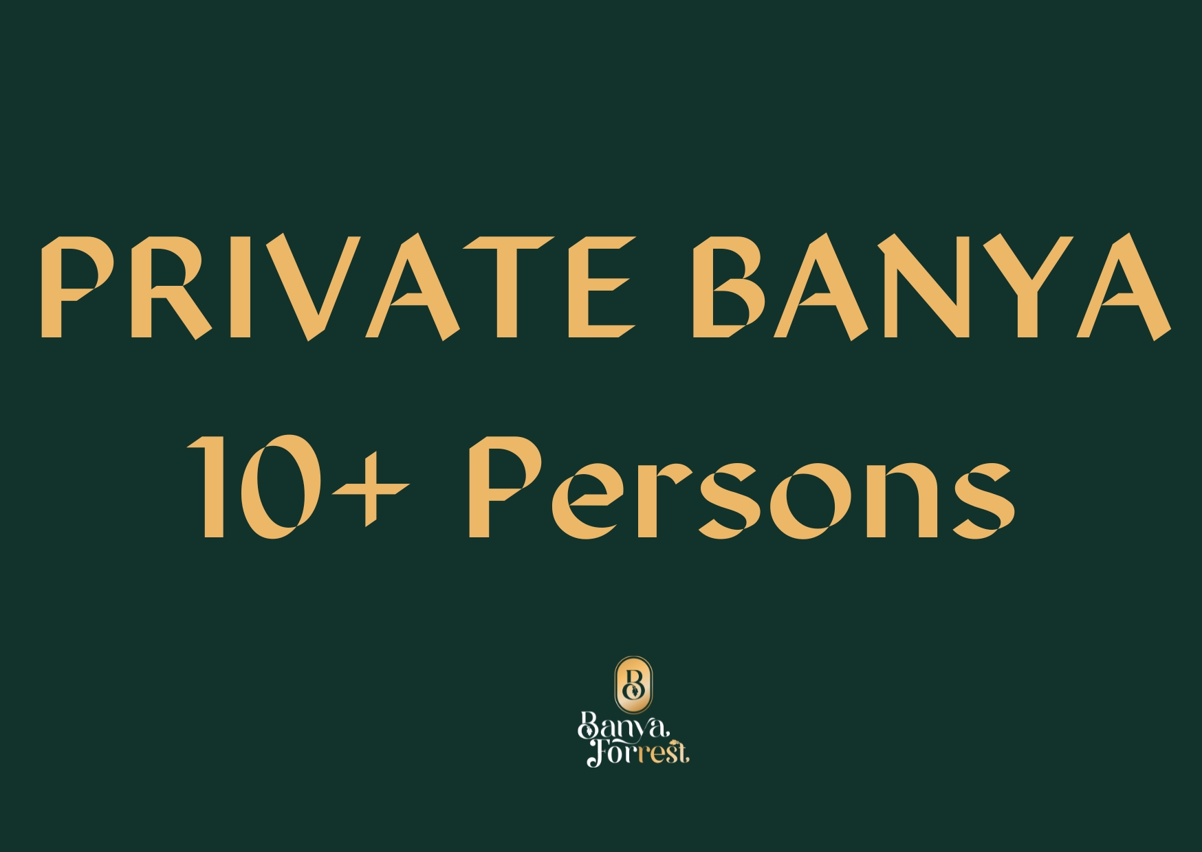 PRIVATE BANYA - 10+ Persons
