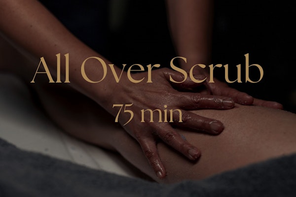 All over scrub 75 min