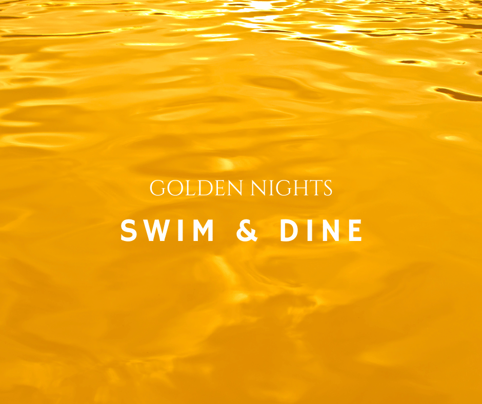 Golden Nights Swim and Dine