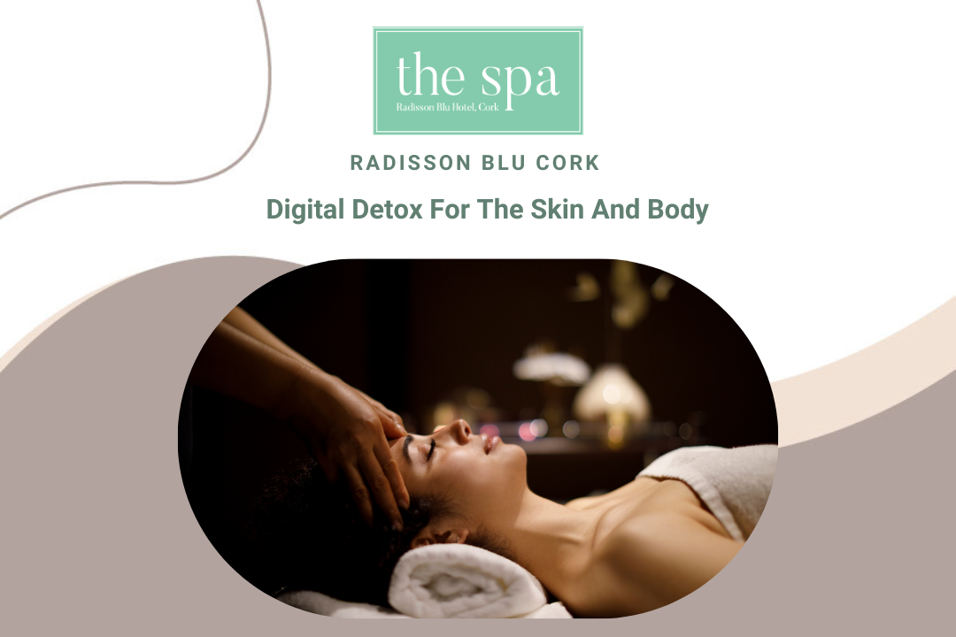 Digital Detox For The Skin & Body