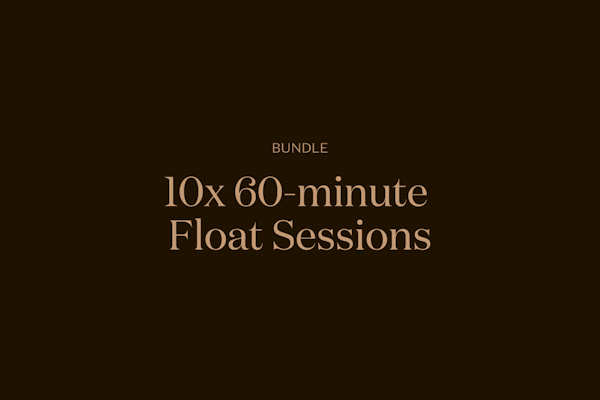 10x 60-minute Float Sessions