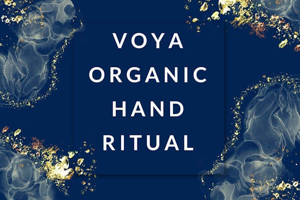 VOYA Organic Hand Ritual | 50 mins