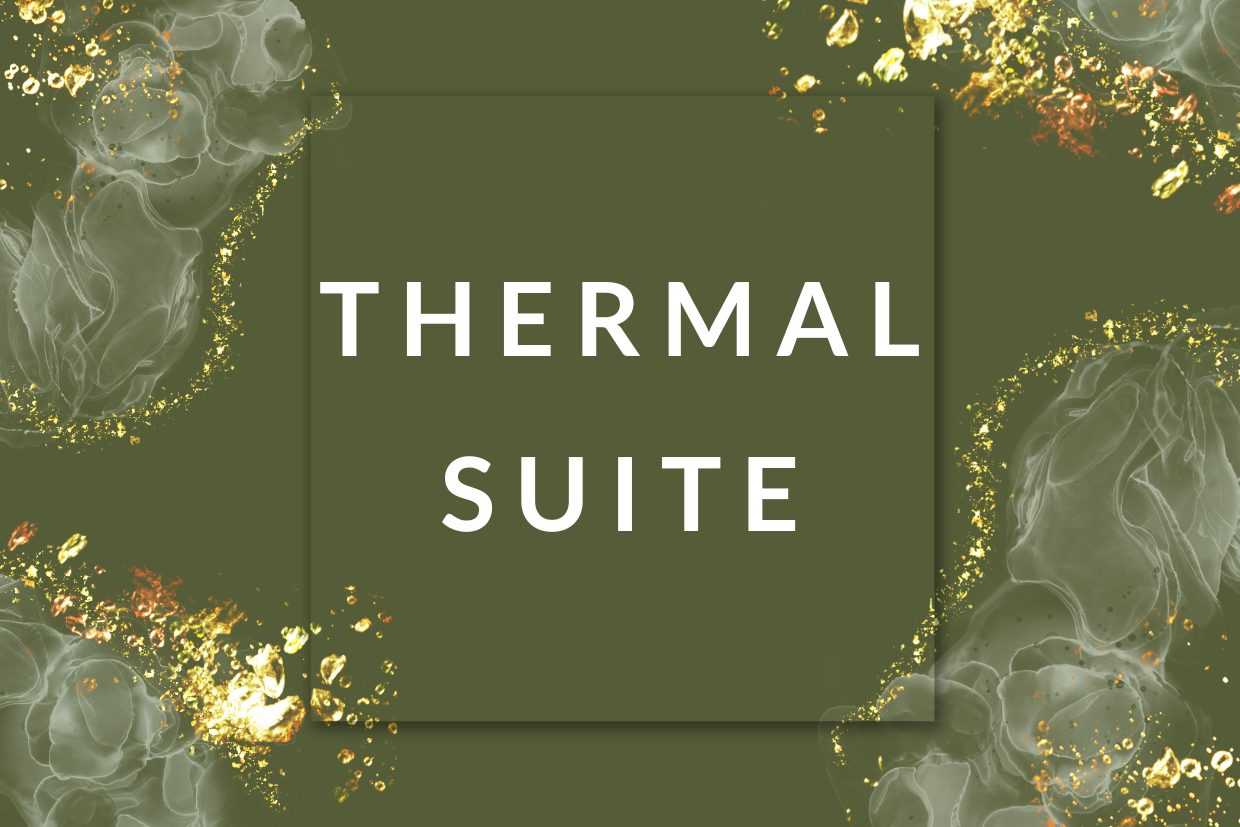 Thermal Suite Midweek