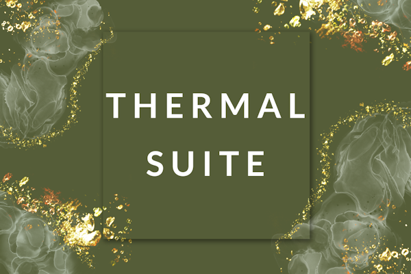 Thermal Suite Midweek