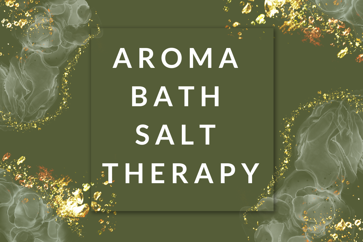 Aroma Bath Salt Therapy | 40 mins