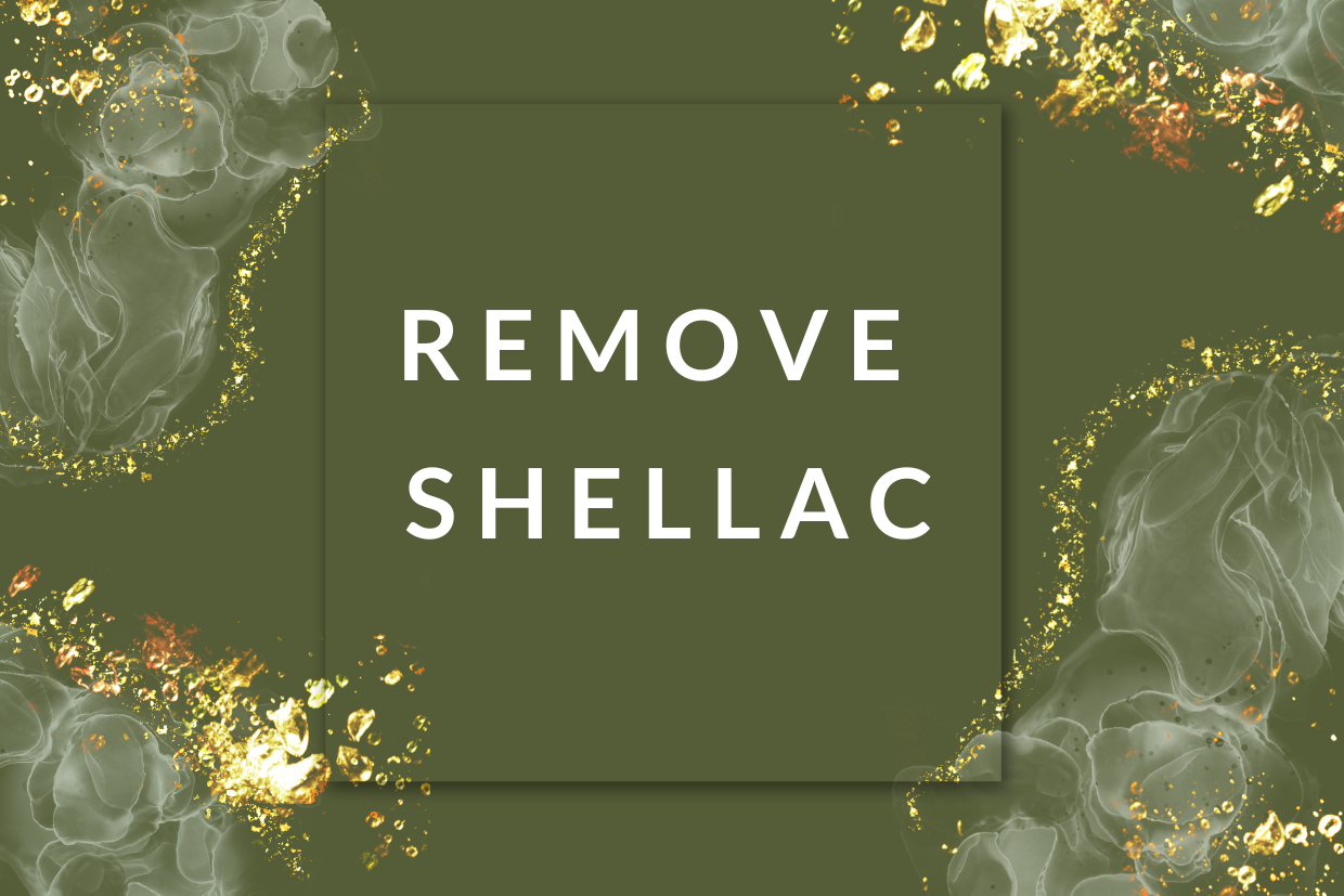 Remove Shellac