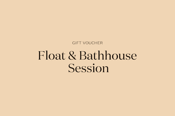 Gift | Float + Bathhouse Session