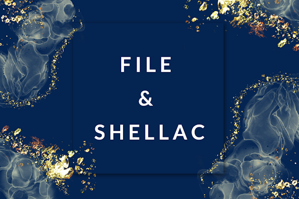 File & Shellac