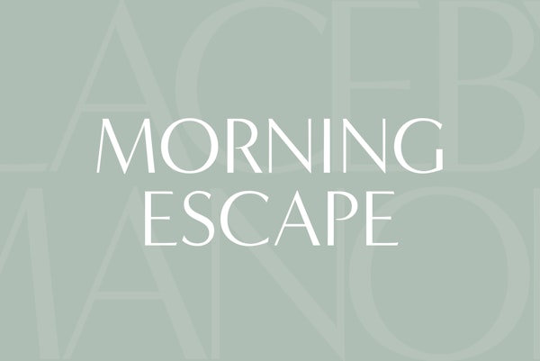 Morning Escape