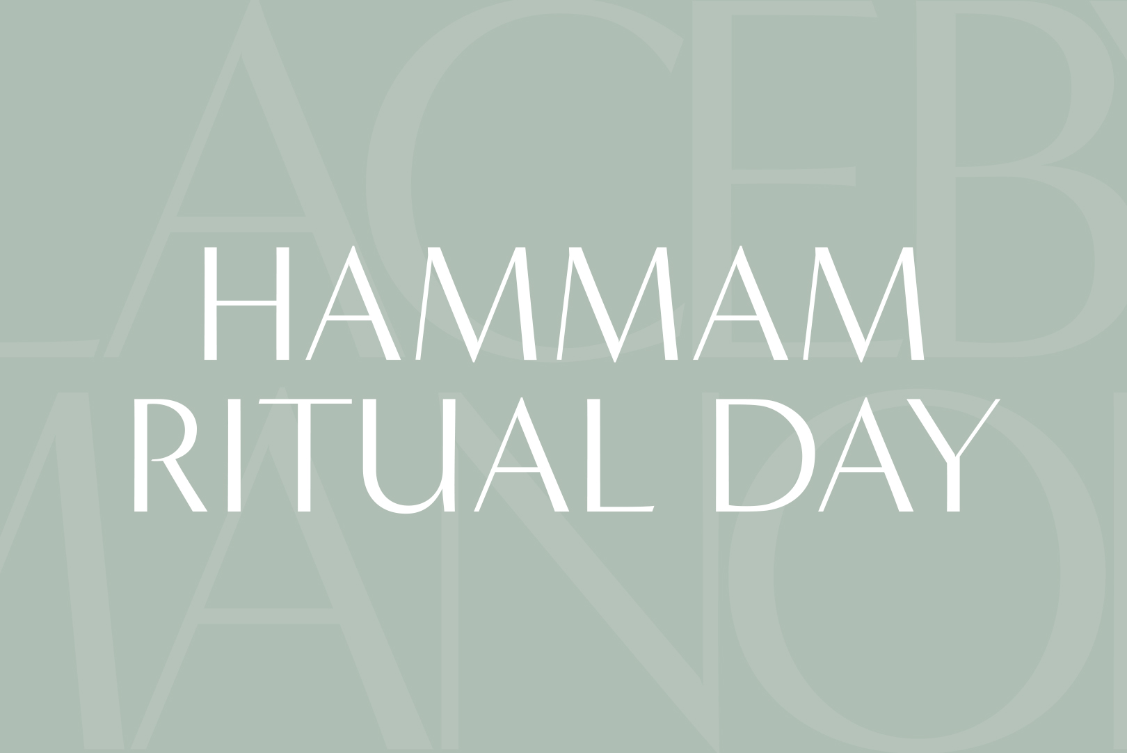 Hammam Ritual Day