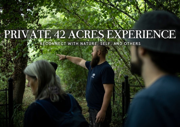 Private 42 Acres Experience