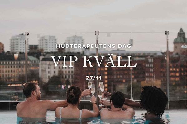 VIP KVÄLL | Hudterapeutens dag | 27/11