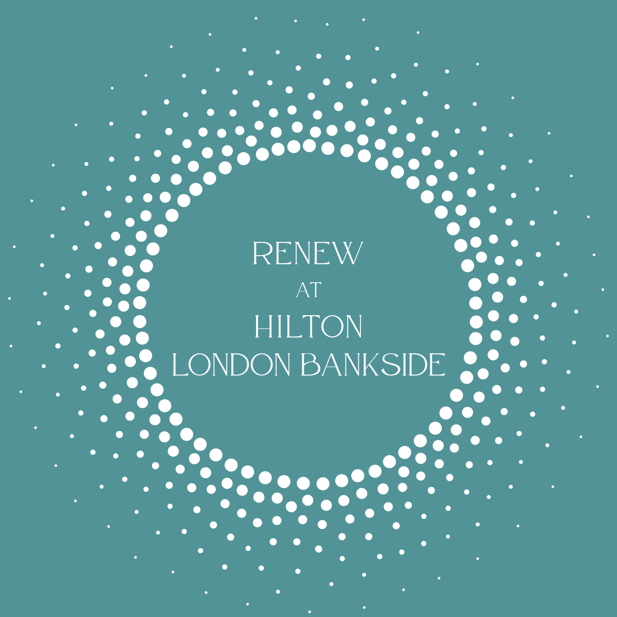 Renew at Hilton London Bankside