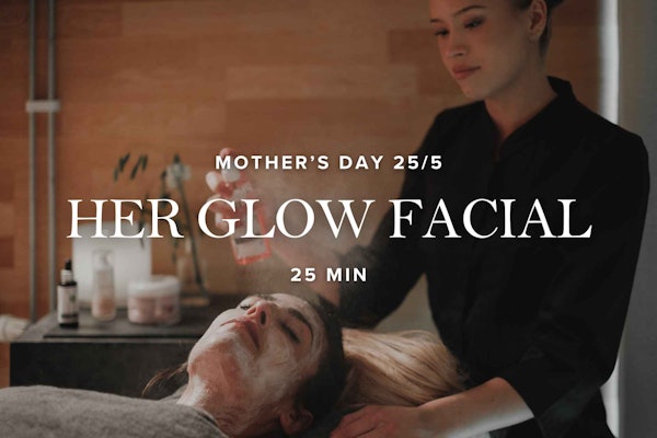 Her Glow Facial | Mother's day | 25 May