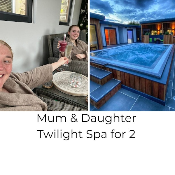 Mum & Daughter Twilight Spa