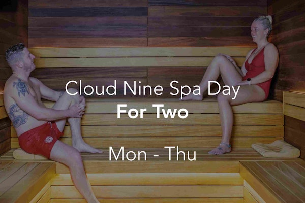 Cloud Nine Spa Day for Two (Mon - Thu)