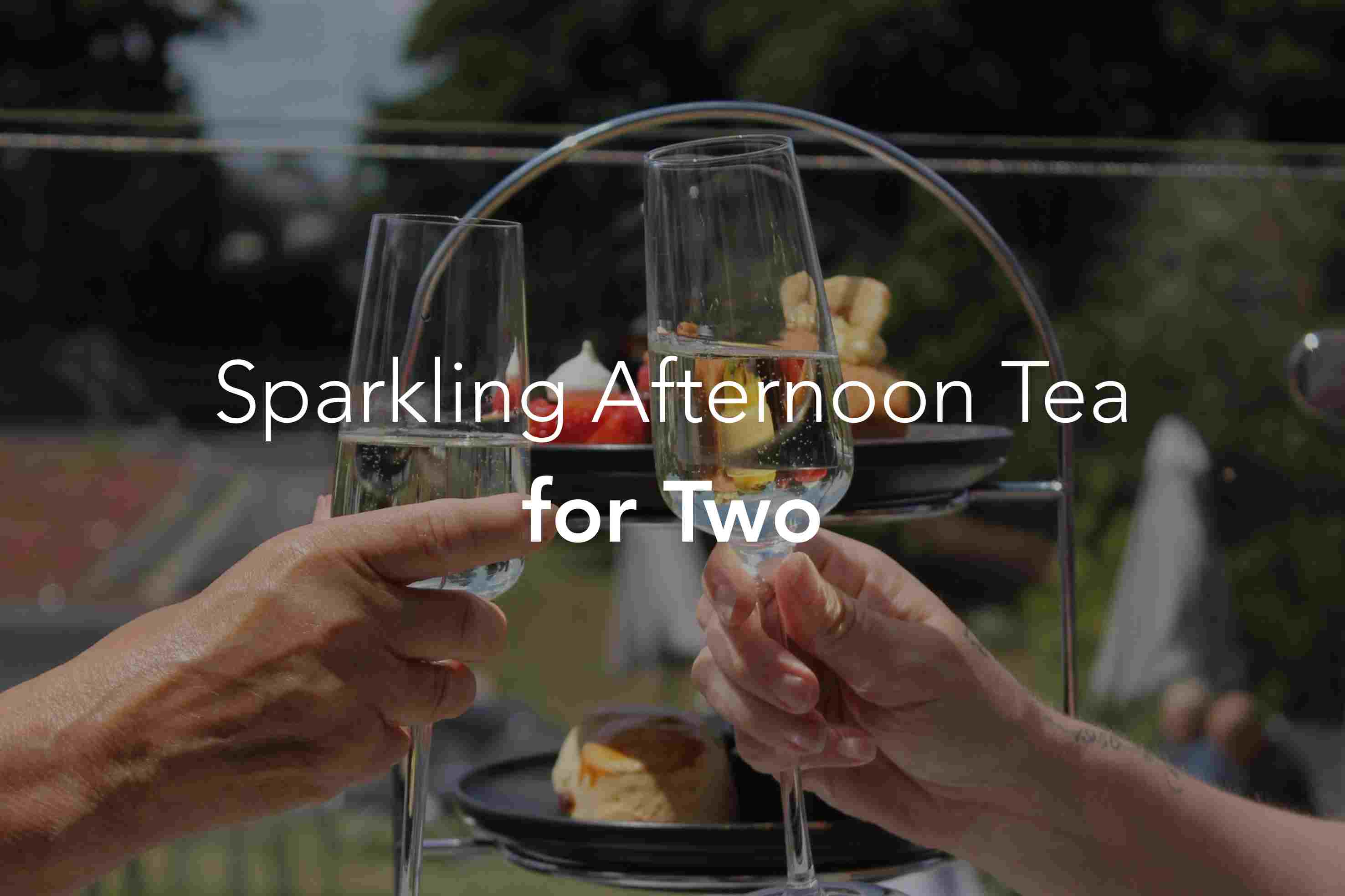 Sparkling Afternoon Tea for Two